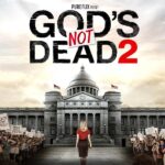 God’s Not Dead 2: The Legal Cases That Inspired the Film