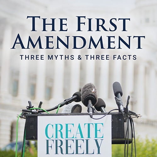 First Amendment: 3 Myths and 3 Facts